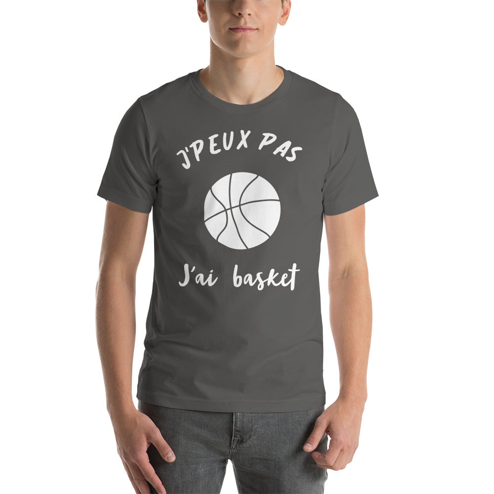 T-Shirt unisexe J'Peux Pas J'ai Basket (Lettrage blanc)