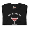 T-shirt unisexe Pro du Ballon (Lettrage blanc)