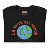T-shirt La Terre est Ronde Mais Il y a Des Cons Dans Tous Les...