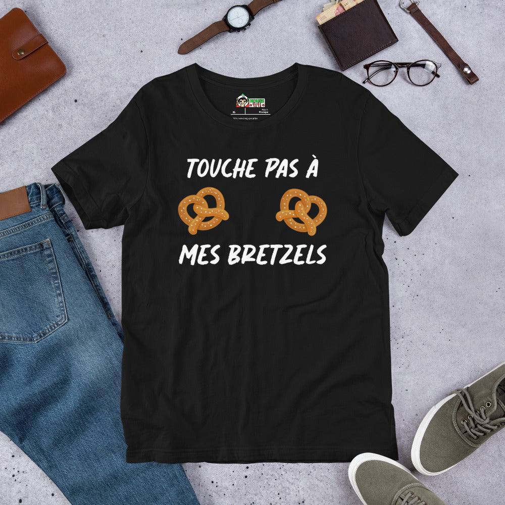 T-shirt unisexe Touche pas à mes bretzels (Lettrage clair)