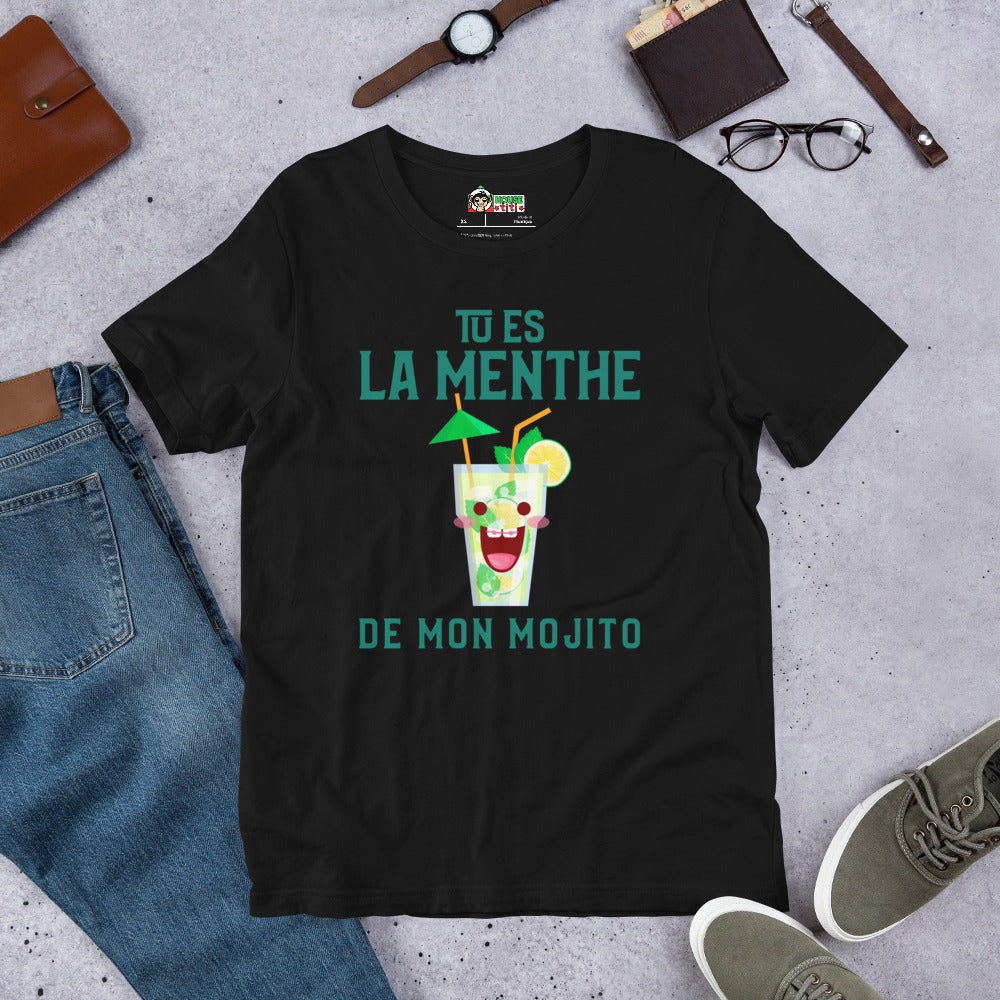 T-shirt unisexe Tu es la Menthe de mon Mojito