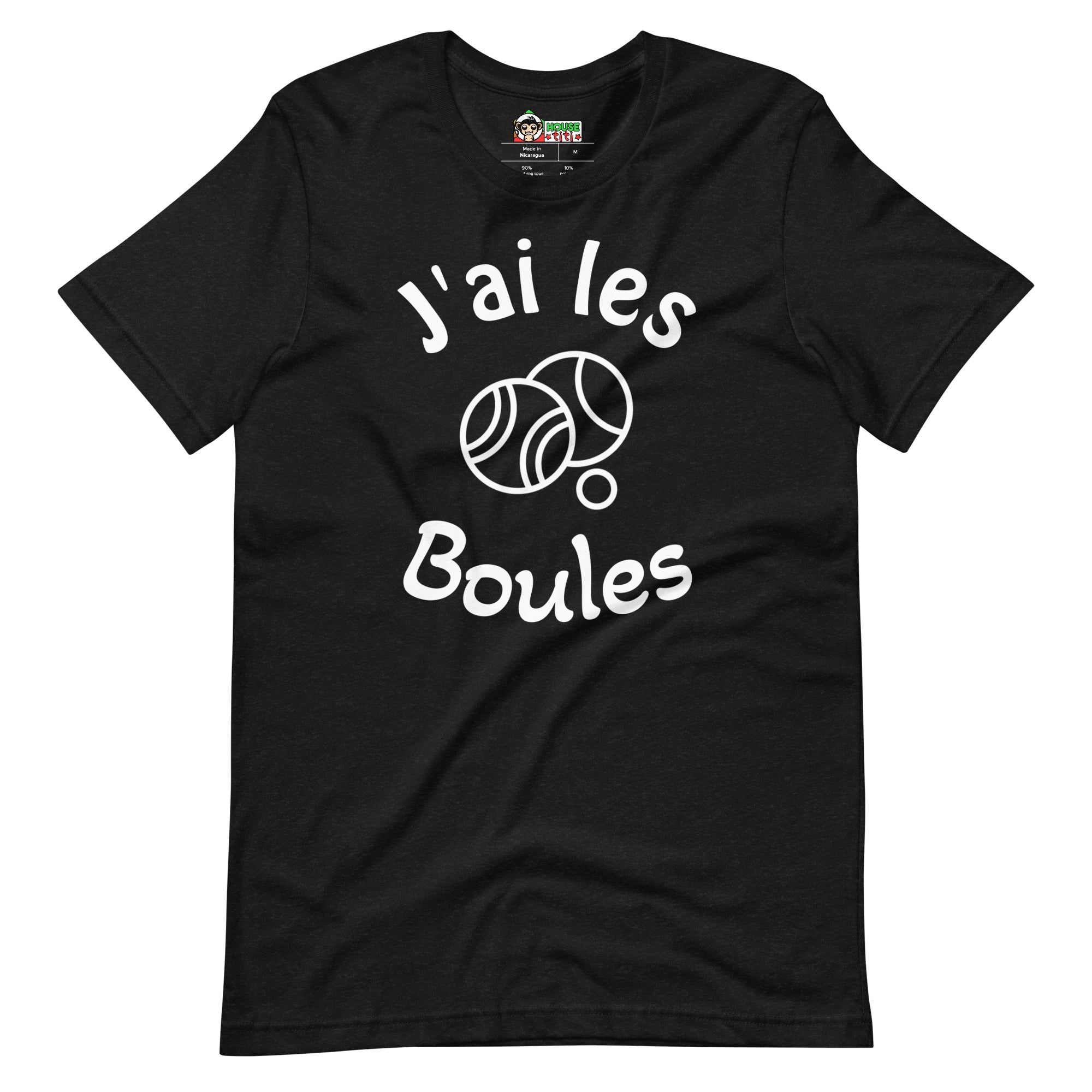 T-shirt unisexe J'ai les Boules (Lettrage blanc)