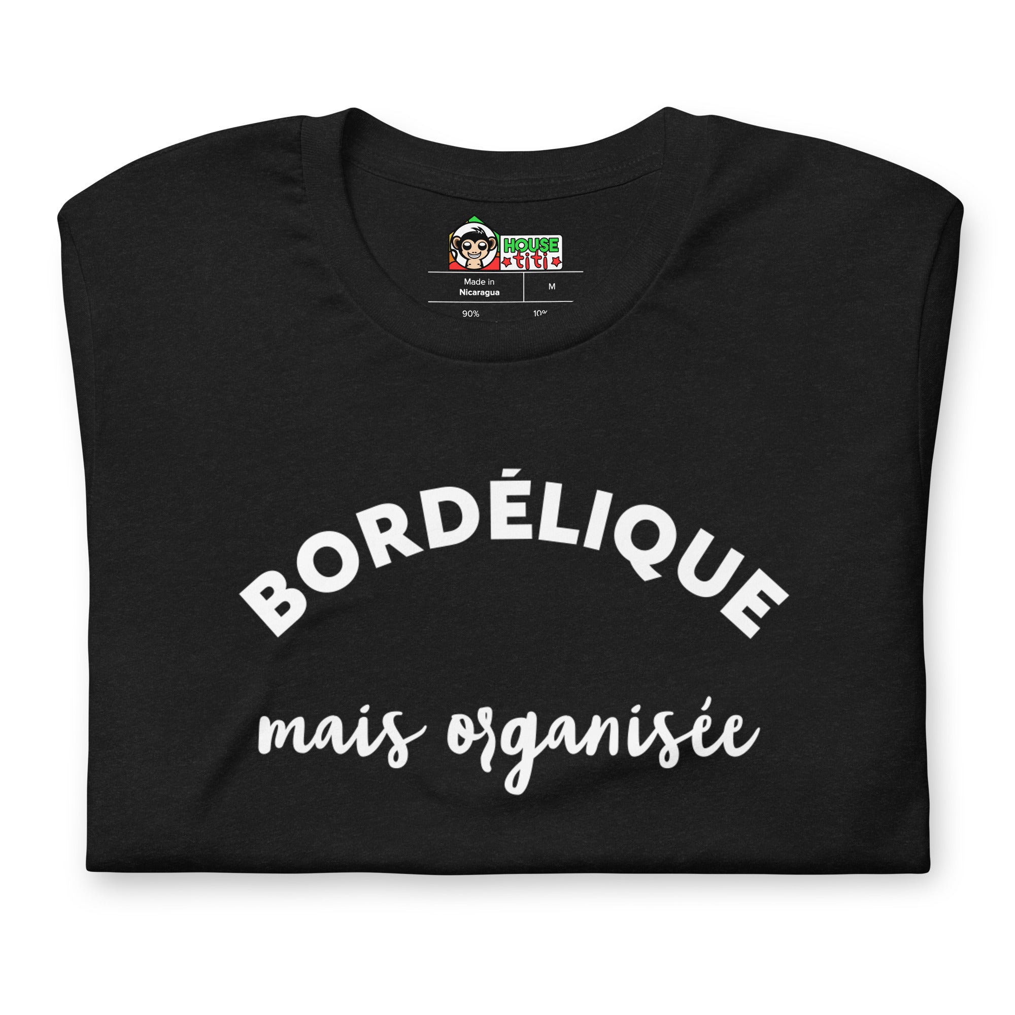 T-shirt Bordélique Mais Organisée (Lettrage clair)