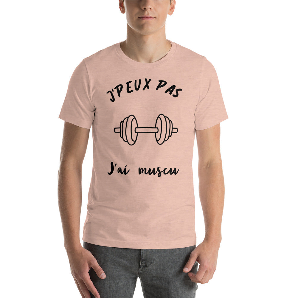 T-Shirt J'Peux Pas J'ai Muscu (Lettrage noir)