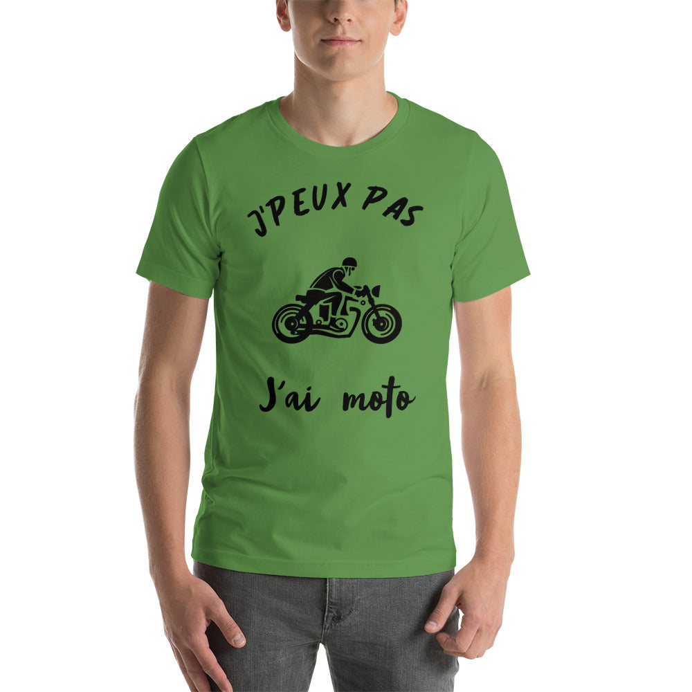 T-Shirt unisexe J'Peux Pas J'ai Moto (Lettrage noir)