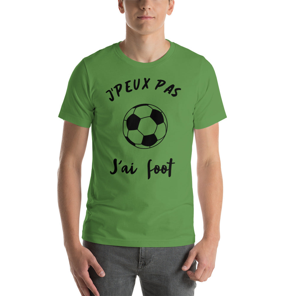 T-Shirt unisexe J'Peux Pas J'ai Foot (Lettrage noir)
