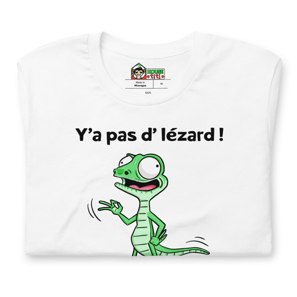 T-shirt Unisexe Y'a Pas d'Lézard