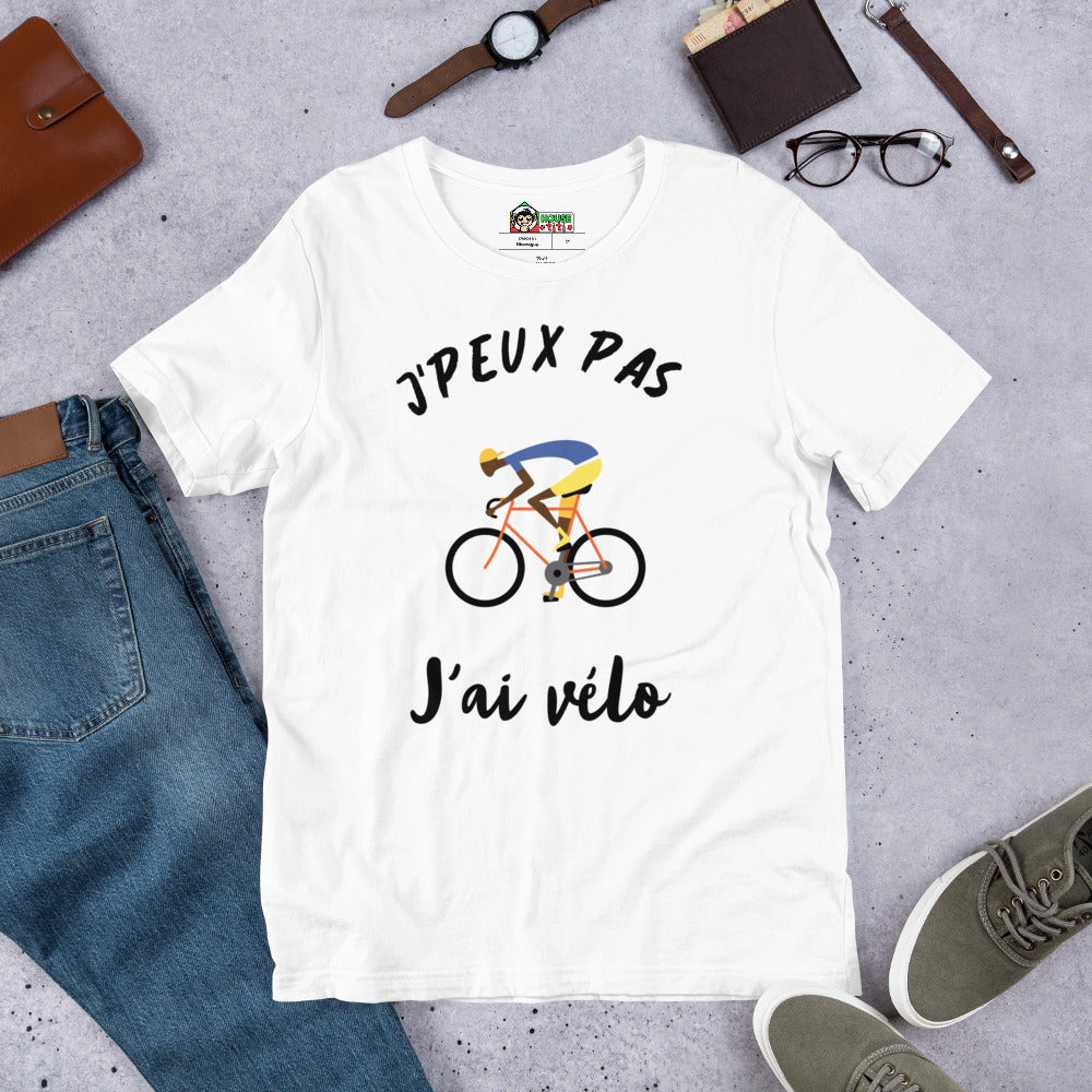T-Shirt unisexe J'Peux Pas J'ai Vélo (Lettrage noir)