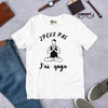 T-Shirt unisexe J'Peux Pas J'ai Yoga (Lettrage noir)