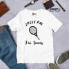 Charger l&#39;image dans la visionneuse de la galerie, T-Shirt unisexe J&#39;Peux Pas J&#39;ai Tennis (Lettrage noir)
