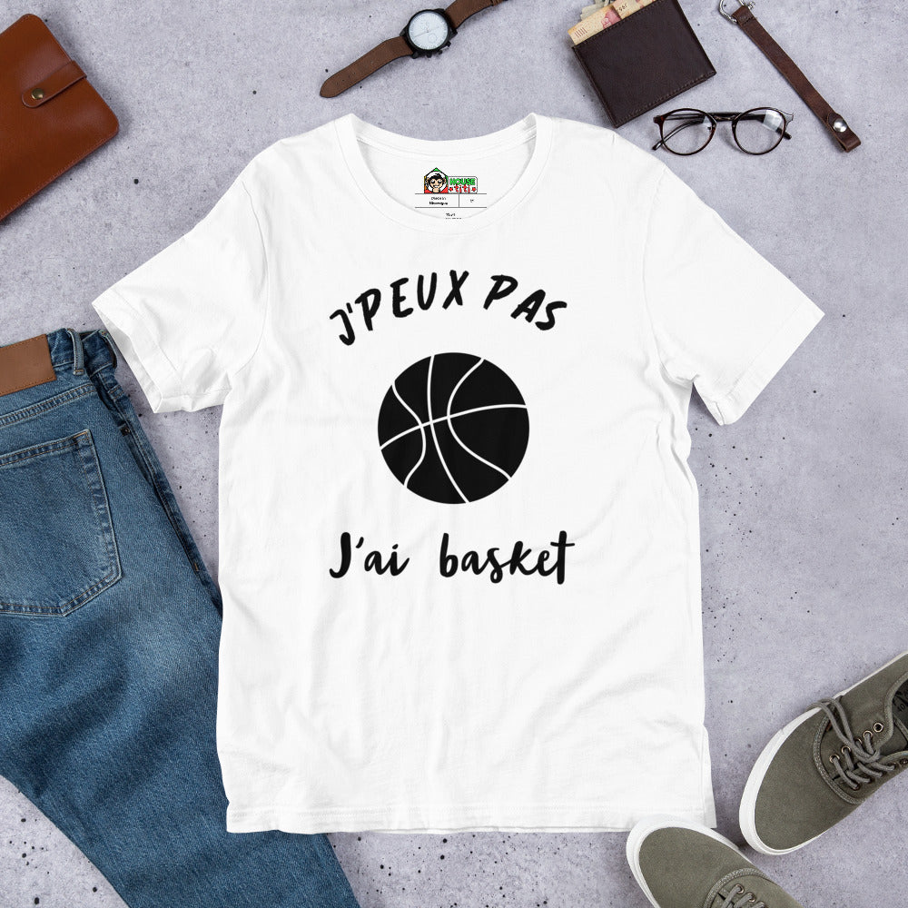 T-Shirt unisexe J'Peux Pas J'ai Basket (Lettrage noir)