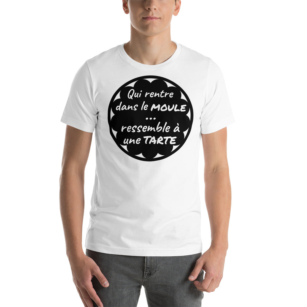 T-shirt unisexe Qui Rentre Dans le Moule (Lettrage clair)