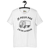 Charger l&#39;image dans la visionneuse de la galerie, T-shirt unisexe Je Peux Pas J&#39;ai De La Route (Lettrage foncé)