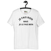 Charger l&#39;image dans la visionneuse de la galerie, T-shirt unisexe Je Ne Fais Rien Mais Je Le Fais Bien (Lettrage foncé)