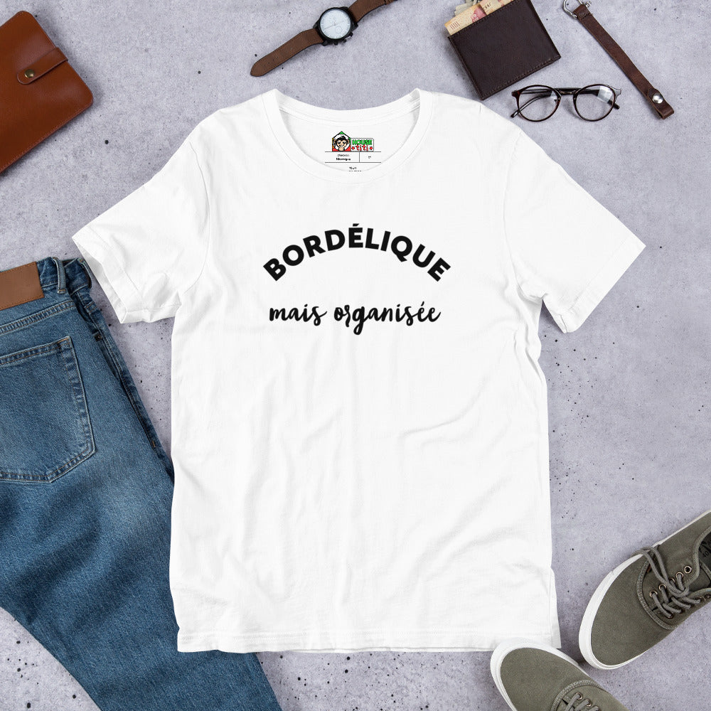 T-shirt Bordélique Mais Organisée (Lettrage foncé)