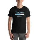 T-shirt unisexe Futur Papa loading (Lettrage clair)