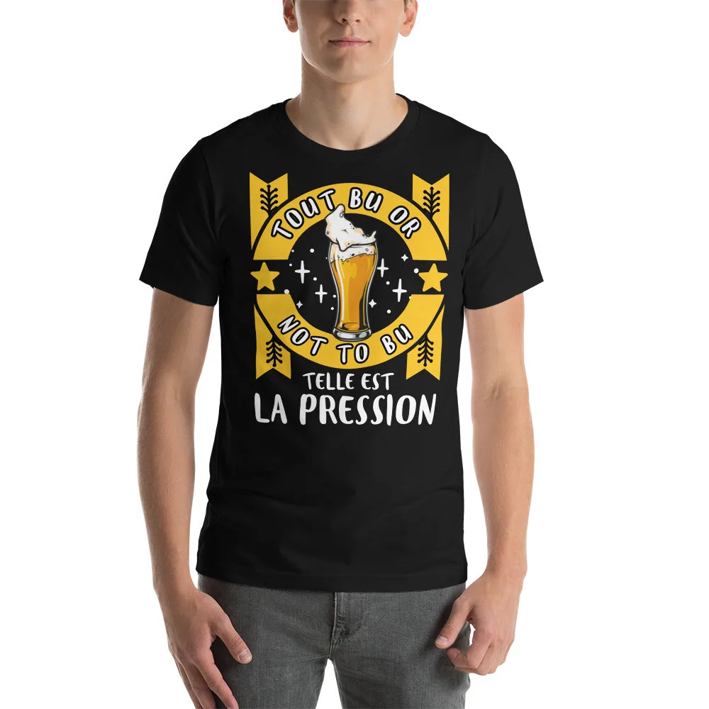 T-shirt unisexe Tout Bu Or Not To Bu (Lettrage clair)