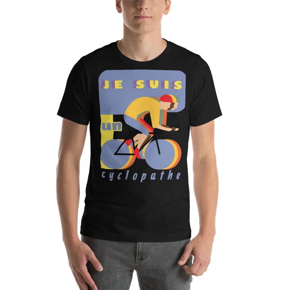 T-shirt unisexe Je Suis Un Cyclopathe