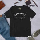 T-shirt unisexe C'est Simple Je Suis Compliquée (Lettrage blanc)