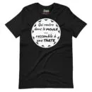 T-shirt unisexe Qui Rentre Dans le Moule (Lettrage foncé)