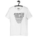 T-shirt unisexe Avancez vers moi