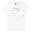 T-shirt unisexe Je ne Râle pas Je m'Exprime Lettrage foncé