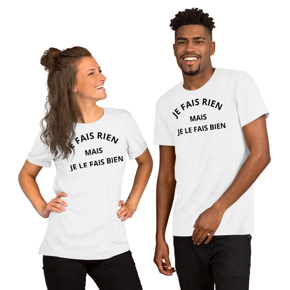 T-shirt unisexe Je Ne Fais Rien Mais Je Le Fais Bien (Lettrage foncé) – Image 3