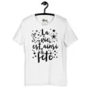 T-shirt unisexe La vie est ainsi Fête (Lettrage foncé)