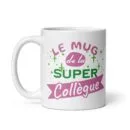 Mug Blanc Brillant La Super Collègue