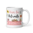 Mug Blanc Brillant Vive la Retraite